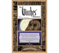 Witches' Almanac, Issue 32: Spring 2013 to Spring 2014: Wisdom of the Moon (Witches' Almanac: Complete Guide to Lunar Harmony)