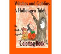 Witches and Goblins a Halloween Tale: A Halloween Tale