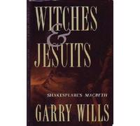Witches and Jesuits: Shakespeare's "Macbeth"