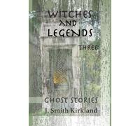 Witches And Legends Three: Ghost Stories