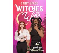 Witches and Wine: A Small Town Monster Romance: 1 (The Mythical Mates of Arcane Cove)