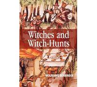 Witches and Witch Hunts: A Global History (Themes in History)