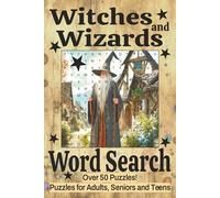 Witches and Wizards Word Search: Easy to Read Witches and Wizards Word Search Puzzle Book: Magical Word Games with Spells, Potions, Fantasy Creatures, ... and Wizardry. Over 50 Puzzles. 6x9 Inches