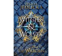Witches and Wolves: 13 (Warden)