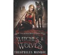 Witches and Wolves: 2 (The Blood Witch Saga)