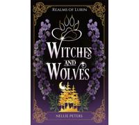 Witches and Wolves: a romantic Regency-inspired fantasy (Realms of Lurin)