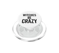 Witches Be Crazy Funny Halloween Custome Party PopSockets PopGrip for MagSafe