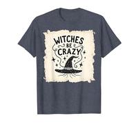 Witches Be Crazy Funny Halloween Magic Spellcaster Gift T-Shirt, Men, Heather Blue, L