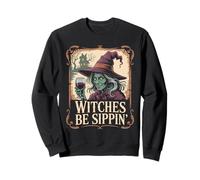 Witches Be Sippin' Funny Halloween Party Wine Costume Sweatshirt