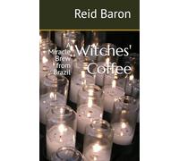 Witches' Coffee: A Miracle Brew from Brazil
