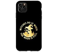 Witches Do It When the Moon is Full Cheeky Witch Case for iPhone 11 Pro Max
