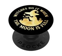 Witches Do It When the Moon is Full Cheeky Witch PopSockets Adhesive PopGrip