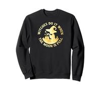 Witches Do It When the Moon is Full Cheeky Witch Sweatshirt