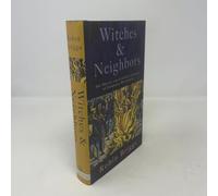 Witches & Neighbors: The Social And Cultural Context of European Witchcraft