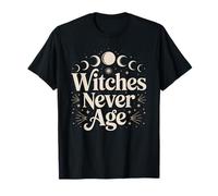 Witches Never Age Funny Celestial Witch Birthday Women Girl T-Shirt