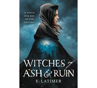 Witches of Ash and Ruin