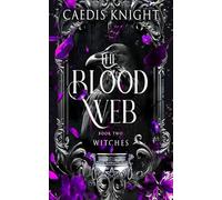 Witches of Barcelona: A Dark, Funny & Sexy Urban Paranormal Romance Series (Blood Web Chronicles Book 2)