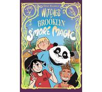 Witches Of Brooklyn: S'More Magic: (A Graphic Novel)