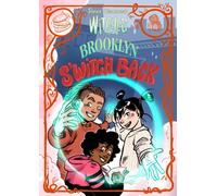 Witches of Brooklyn: S'Witch Back : (A Graphic Novel)