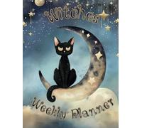 Witches Weekly Planner: Undated, 52 Weeks, Wheel of the Year, Weekly Tarot/Oracle Spread, Weekly Manifestation, & Much More!