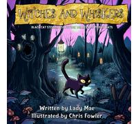 Witches & Whiskers: A Halloween Tale of Friendship and Magic