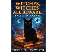 Witches, Witches all beware! I Salem so Declare!