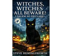 Witches, Witches all beware! I Salem so Declare!