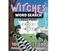 Witches Word Search Large Print: 100 Themed Word Search Puzzles for Adults about the Magic, Craft, History, and Lore of Witches