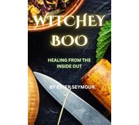 Witchey Boo: Healing from the Inside Out
