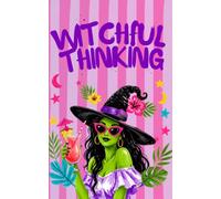 Witchful Thinking: a notebook for modern witches & magic enthusiasts, 160 page lined notebook for witches