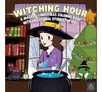 Witching Hour: A Magical Christmas Coloring Book with Educational Stories for Kids