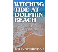 Witching Tide at Dolphin Beach: A Small Town Murder Mystery with Family Secrets, Psychic Clues and a Dark Past (The Dolphin Bay Mystery)
