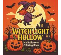Witchlight Hollow - My Halloween Coloring Book: Spooky-cute pages with bold outlines, square 8.5″ × 8.5″, story scenes & extra easy designs