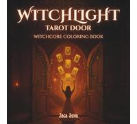 Witchlight - Tarot Door: Witchcore coloring book for teens and adults
