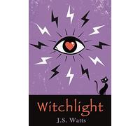 Witchlight (The Witchlight Series)