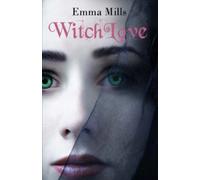 WitchLove: Book 3 of the WitchBlood Series: Volume 3