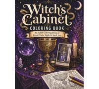 Witch's Cabinet: An Adult Coloring Book of Ritual Tools, Sigils & Spell Jars