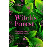Witch's Forest: Trees in magic, folklore and traditional remedies by Sandra Lawr
