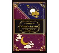 Witch's Journal: A Celestial Grimoire for Wiccans, Mages | Lined Notebook for Spells, Rituals | Sun & Moon