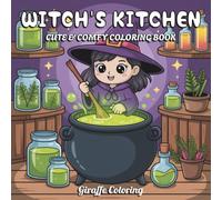 Witch's Kitchen Coloring Book: 40 Spooky and Whimsical Coloring Pages Featuring Potion Shelves, Magic Cauldrons, Pumpkins, Black Cats, Herbs, Candles, ... (Spooky & Sweet: A Halloween Collection)