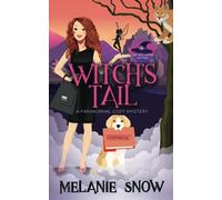 Witch's Tail: A Paranormal Cozy Mystery: 1 (The Spellwood Witches)