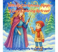 Witchy Christmas Magic: A Cozy Coloring Retreat (Mom and Me Coloring Adventures)