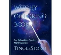 Witchy Coloring Book: For Relaxation, Spells, Manifestation