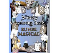 WITCHY COLORING BOOK RUNES MAGICAL: FOR MODERN WITCH