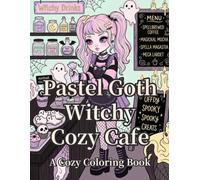 Witchy Cozy Cafe: A Cozy Pastel Goth Coloring Book