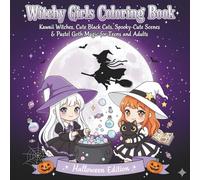 Witchy Girls Coloring Book: Kawaii Witches, Cute Black Cats, Spooky-Cute Scenes & Pastel Goth Magic for Teens and Adults