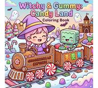 Witchy & Gummy: Candy Land Coloring Book