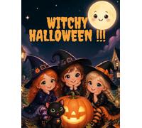 Witchy Halloween: Cute Everyday Adventures of 3 Witch Sisters and Their Black Cat | Fun and Simple Coloring Pages for Kids Ages 4-8