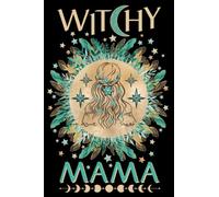 Witchy Mama Journal: Boho Witch Notebook, Celestial and Botanical Illustrated Lined Pages, Moon Goddess, Black, Gold and Teal, Witchy Gift for Moms