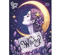 Witchy Moon & Crystals Coloring Book for Adults: 50 Magical Designs with Moon Phases, Healing Crystals, Mystical Herbs & Pagan Symbols | Single-Sided Pages for Stress Relief & Mindfulness